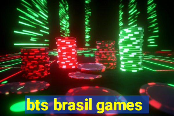 bts brasil games